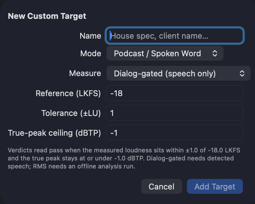 Specula's New Custom Target sheet: fields for name, mode, measurement source, reference level in LKFS, tolerance in LU, and true-peak ceiling in dBTP, above a sentence spelling out the pass condition the verdict will use.